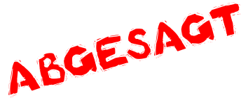 abgesagt